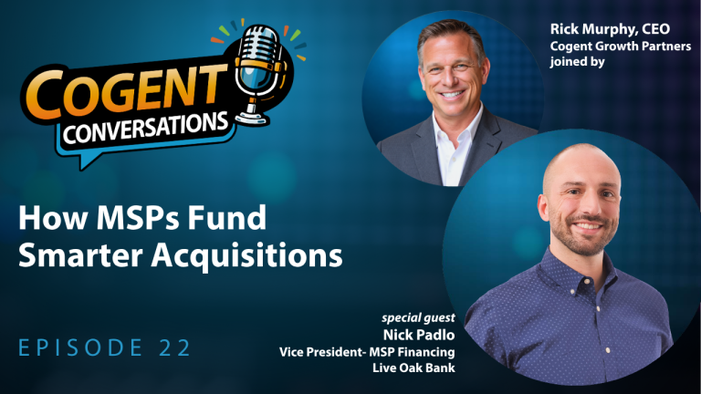 Cogent Conversations: How MSPs Fund Smarter Acquisition (EP22)